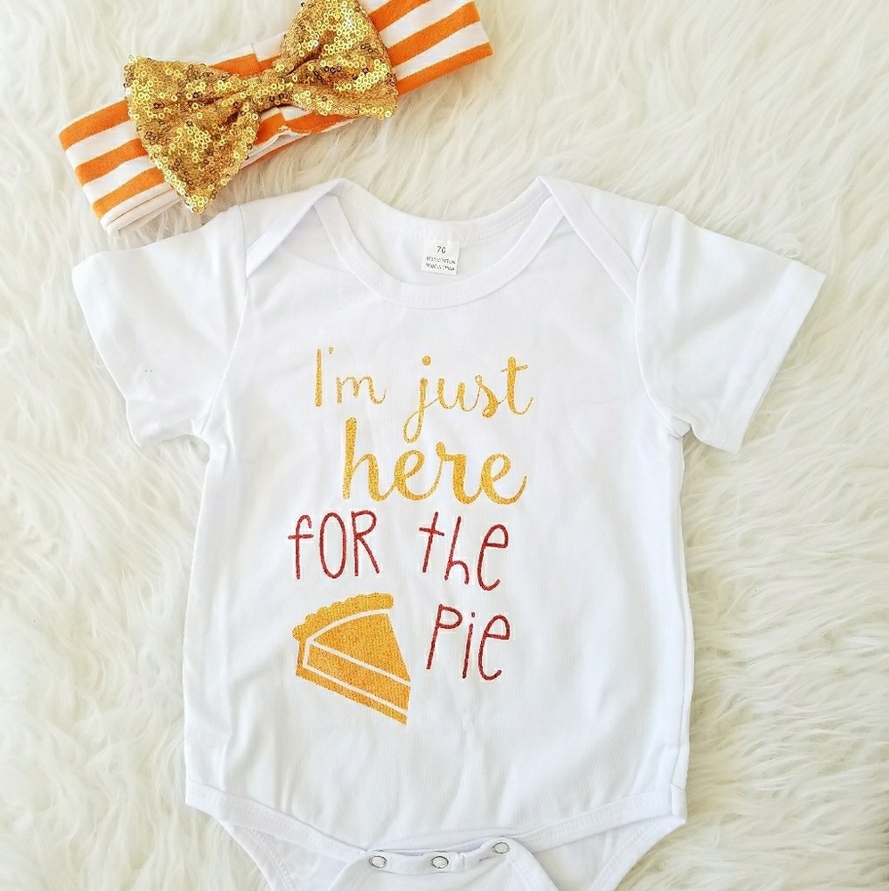 I'm just here for the Pie Baby Onesie